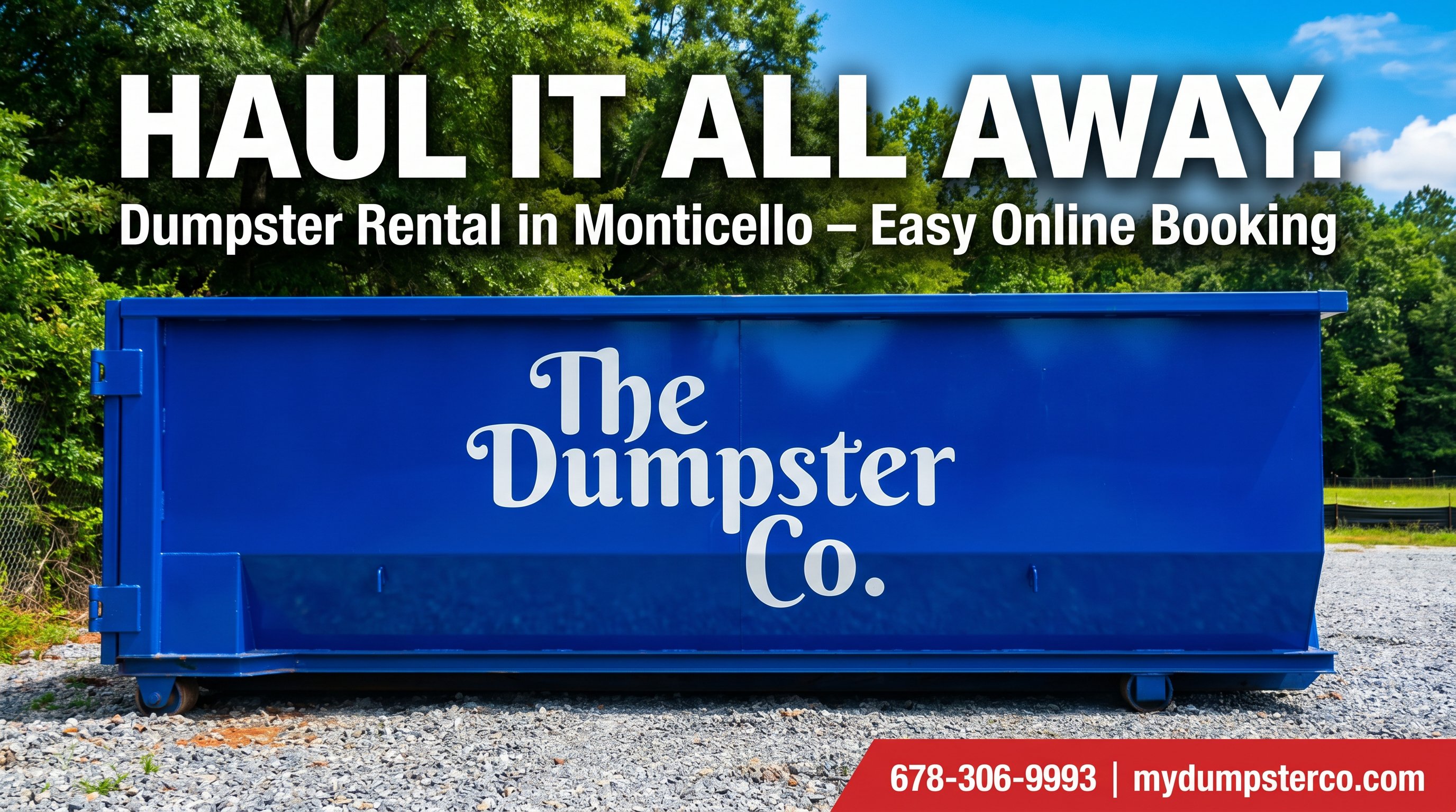Haul It All Away — Dumpster Rental in Monticello, GA | The Dumpster Co.